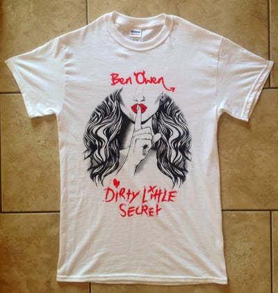 Image of 'Dirty Little Secret' T Shirt