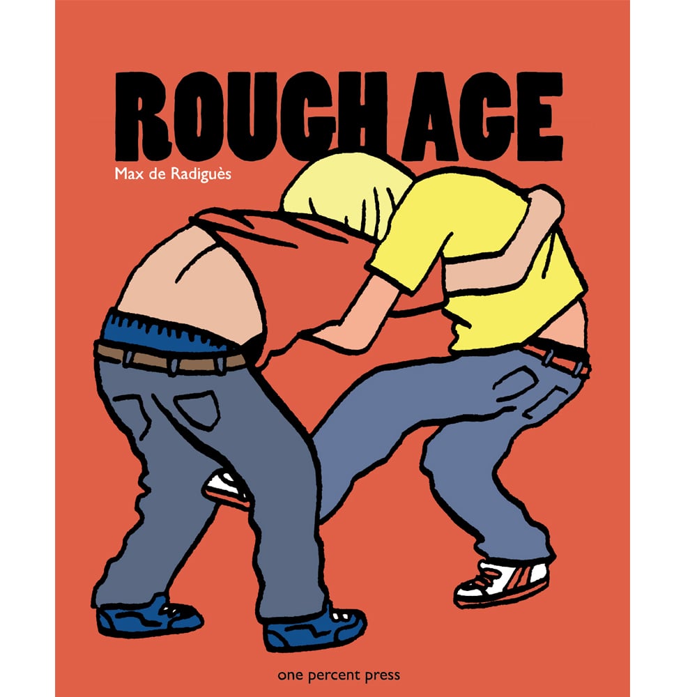 Image of Max de Radiguès  "Rough Age"