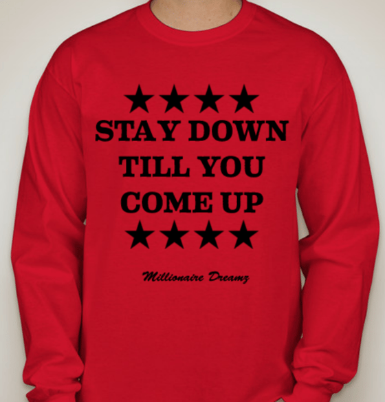 Image of *SOLD OUT* EXCLUSIVE INFRARED STAY DOWN TILL YOU COME UP