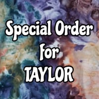 Special Order for TAYLOR