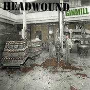 Image of HEADWOUND Ginmill CD