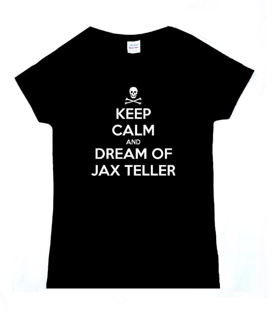 Image of Keep Calm & Dream Of Jax Teller
