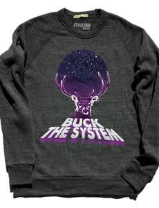 Image of Buck The System Sweatshirt (unisex)