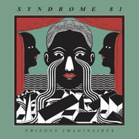 Syndrome 81. Prisons imaginaire