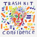 Image of TRASH KIT - Confidence LP / CD 