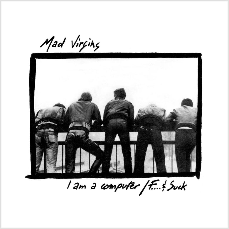 Image of MAD VIRGINS "I Am A Computer" 7"