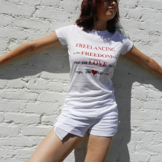 Image of 'Freelancing is Freedom' T-Shirt