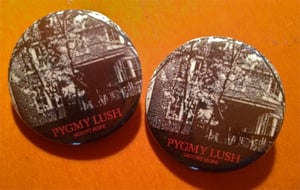 Image of Pygmy Lush 1" pin
