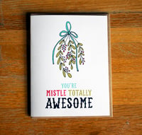 You Are Mistle Totally Awesome