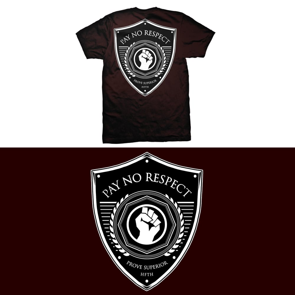 Prove Superior Shirt / PAY NO RESPECT