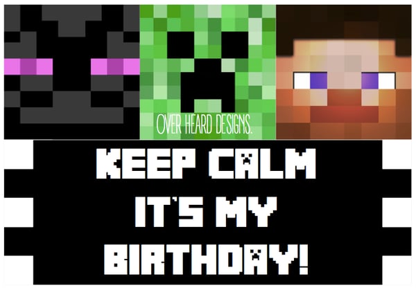 Image of Keep Calm It's My Birthday Minecraft Iron On - PRINTABLE DIGITAL FILE ONLY