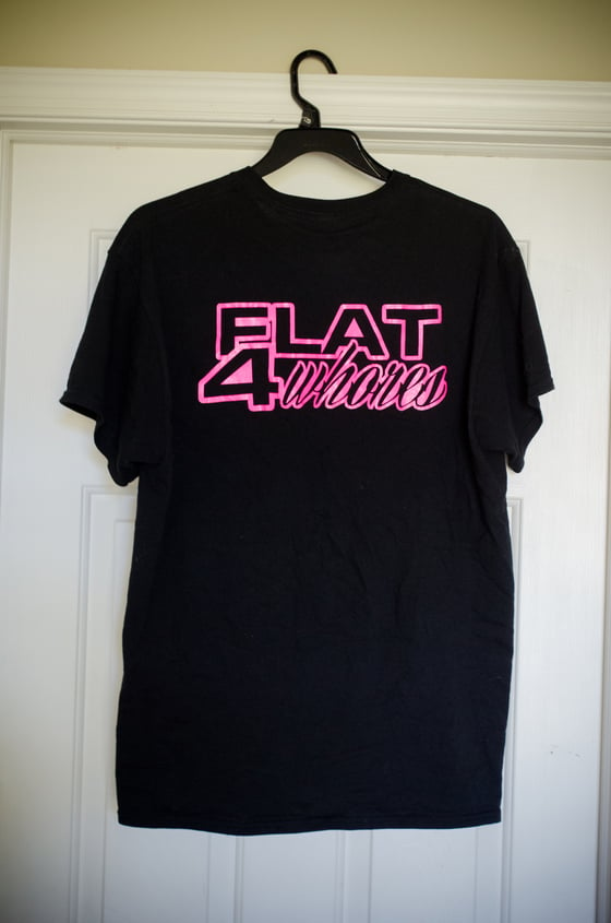 Image of Flat 4 Whores Standard T-Shirt