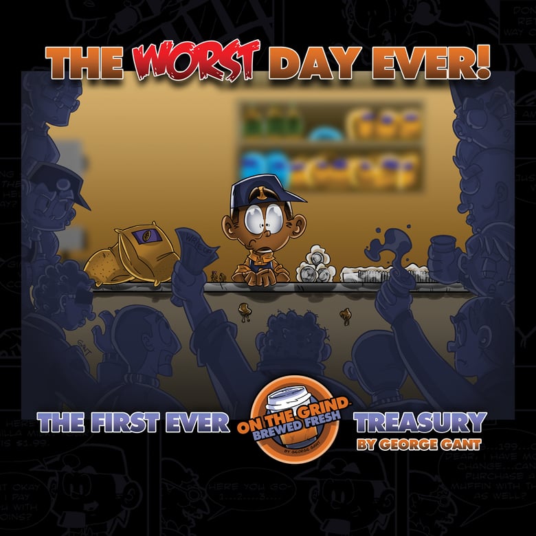 Image of The Worst Day Ever! The First Ever On the Grind Treasury