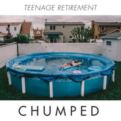 Image of ALR: 028 CHUMPED - TEENAGE RETIREMENT -- LP/CD - OUT NOW