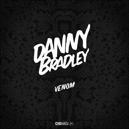 Image of Danny Bradley — Venom [Original Mix]
