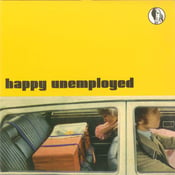 Image of HAPPY UNEMPLOYED - RARE 7" VINYL (LIMITED EDITION 300 copies)