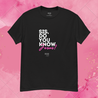 Image 3 of ‘Sis, Do You Know Jesus?’ Tee