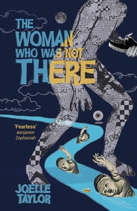 Image 1 of The Woman Who Was Not There by Joelle Taylor
