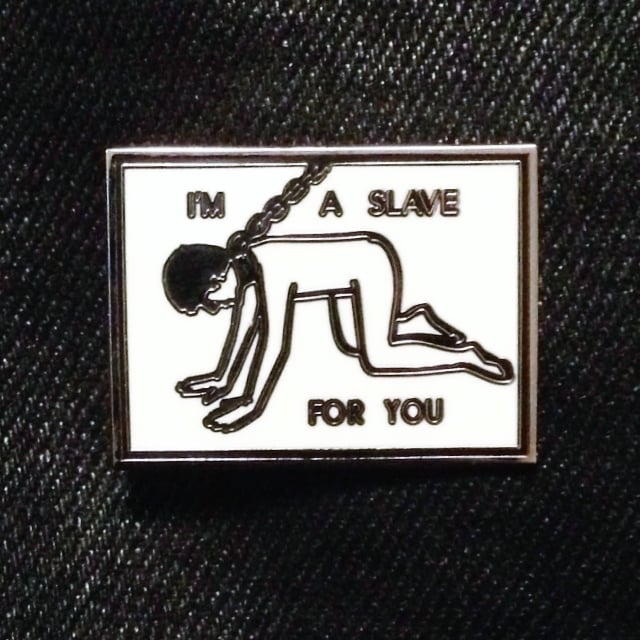 Image of  SLAVE FOR YOU pin 
