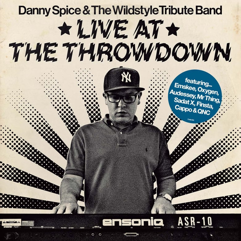 Image of Danny Spice and The Wildstyle Tribute Band Live At The Throwdown Hand Numbered EP