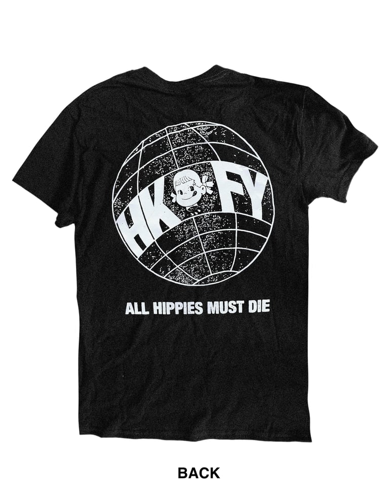 ALL HIPPIES MUST DIE (PRE-ORDER)