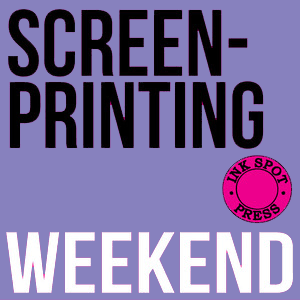 Image of SCREENPRINTING WEEKEND: Sat./Sun. 29th./30th. Oct. 2022. 10am. - 4pm. £160.00