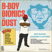 Image of **SOLD OUT** MAC McRAW, AUDESSEY & OXYGEN 'B-Boy Bionics' 12"