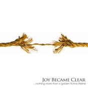 Image of Joy Became Clear - EP "Nothing More Than A Golden Fictive Lifeline"