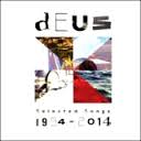 Image of dEUS - Selected Songs 1994 - 2014