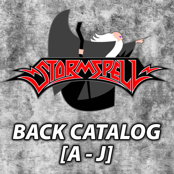 STORMSPELL RELEASES Back Catalog [A to J]