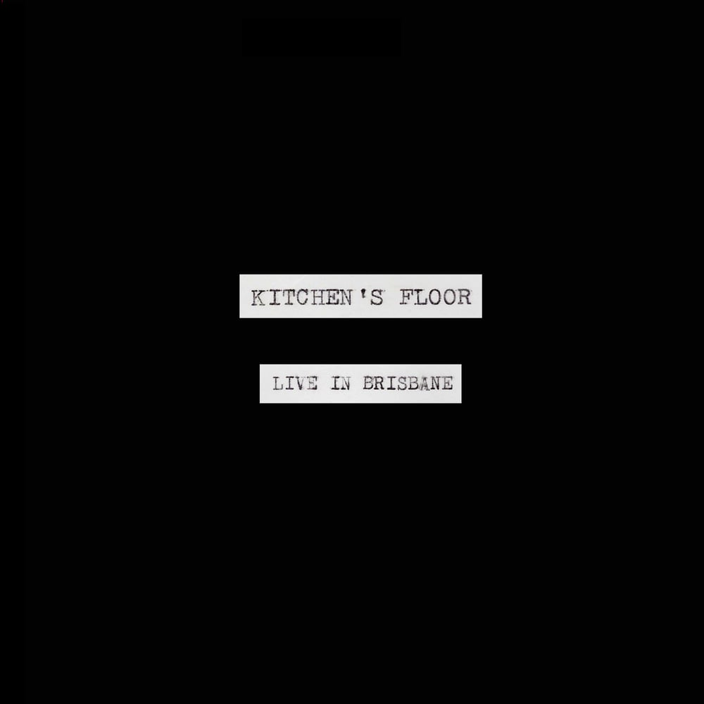 Image of Kitchen's Floor "Live in Brisbine" 12"