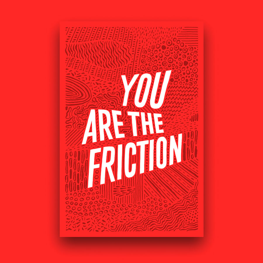 Image of You Are The Friction