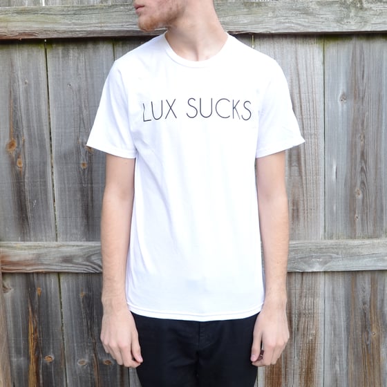 Image of LUX SUCKS Tee