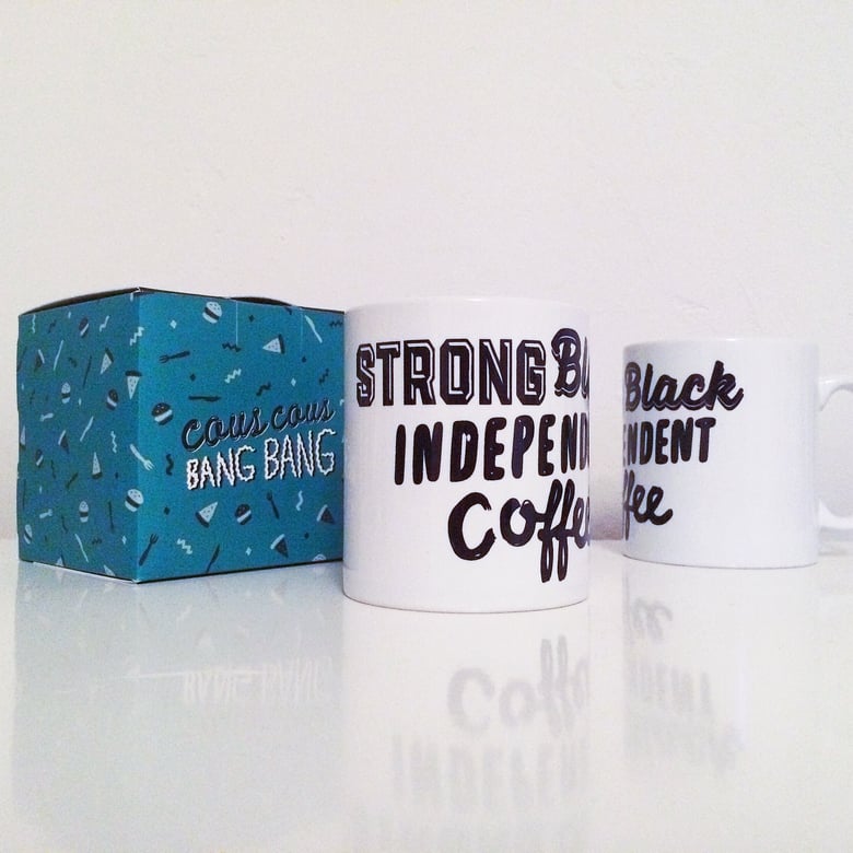 Image of Strong, Black, Independent Coffee Mug