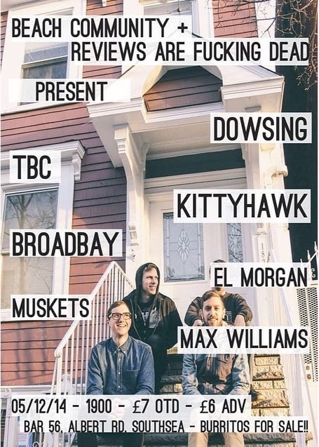 Image of DOWSING+KITTYHAWK+BROADBAY+EL MORGAN+MUSKETS+MAX WILLIAM+1 TBC @ BAR 56 #RAFD3 w/ BEACH COMMUNITY