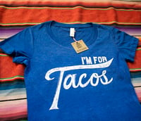 Image 3 of I'm for Tacos Shirt- Lady Size