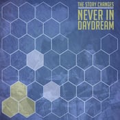 Image of The Story Changes- Never in Daydream (Hand-screened 12")