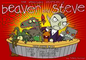 Image of Beaver and Steve Volume #2: The Flaky Crust of Disaster (Seconds)