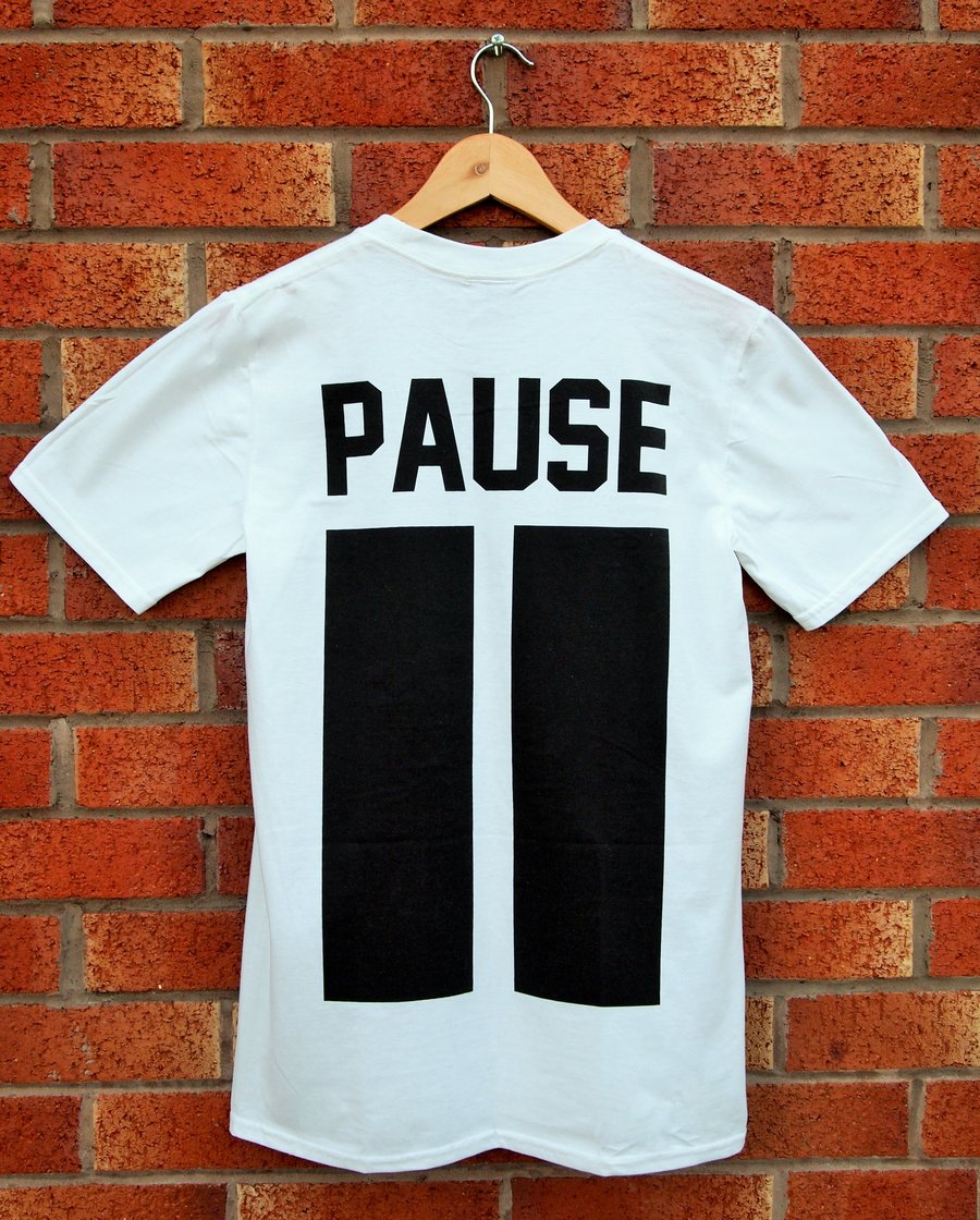 Image of "PAUSE" BACK PRINT