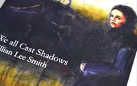 Image 1 of We all Cast Shadows - Soft cover book