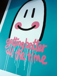 Image 2 of Getting Better All The Time - Screen Print