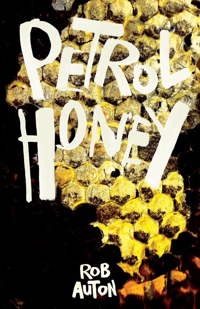 Image of PETROL HONEY by ROB AUTON