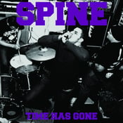 Image of SPINE "TIME HAS GONE" LP - BACK IN STOCK!!!