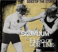 Image of BOR 529-2 - HERO OF OUR TIME / SKUMDUM Split CD "Two Sides of the Story"