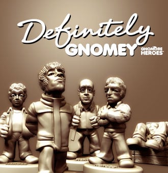 Image of Definitely Gnomey by Gnomore Heroes