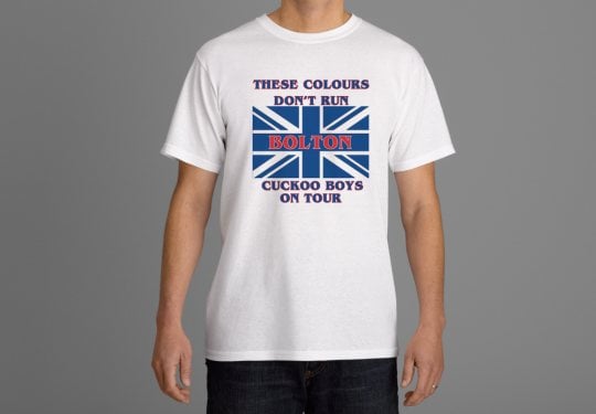 These Colours Don't Run, Bolton Cuckoo Boys On Tour, Casuals/Hooligans/Ultras T-shirt.