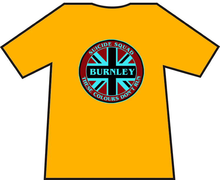 These Colours Don't Run Burnley Suicide Squad Casuals/Hooligans/Ultras T-shirts.