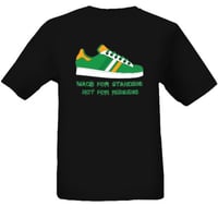 Image 2 of Celtic & Ireland Made For Standing not Running Casuals/Hooligans/Ultras T-Shirts.