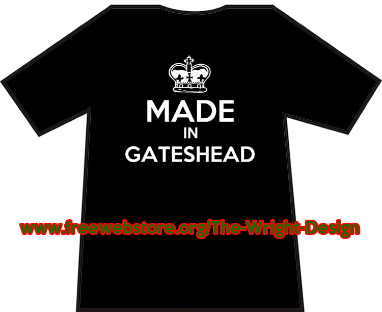 Made In Gateshead T-shirts. 