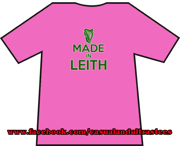 Hibs, Hibernian, Made In Leith T-Shirts.